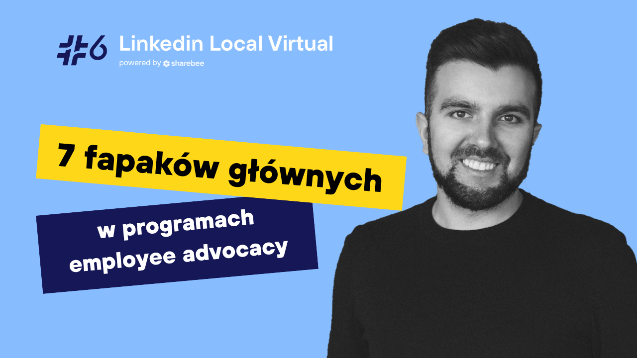 Fakapy w programach Employee Advocacy - Mateusz Jabłonowski